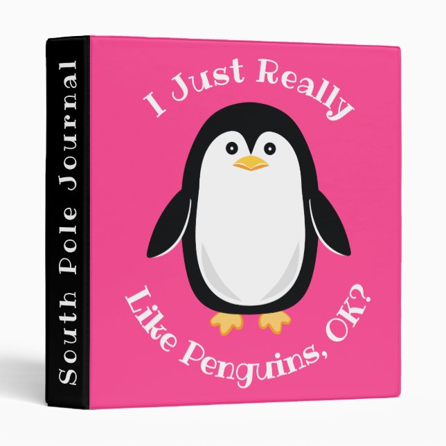 I Just Really Like Penguins Funny Girls Journal 3 Ring Binder (Front/Spine)