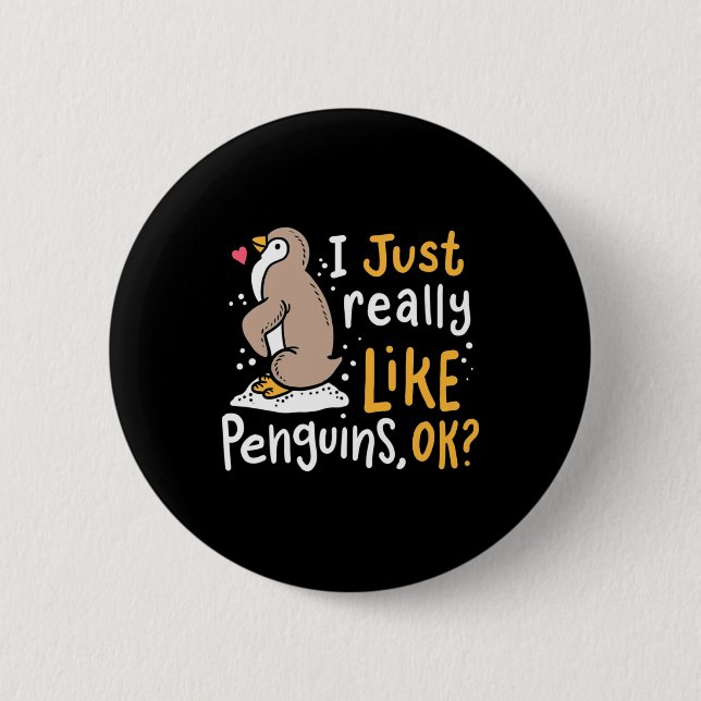 I Just Really Like Penguins Ok Button (Front)