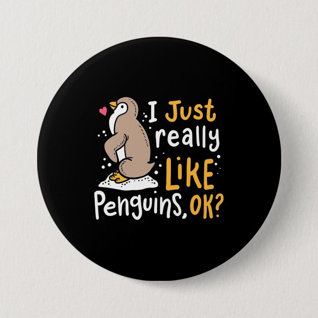 I Just Really Like Penguins Ok Button (Front)
