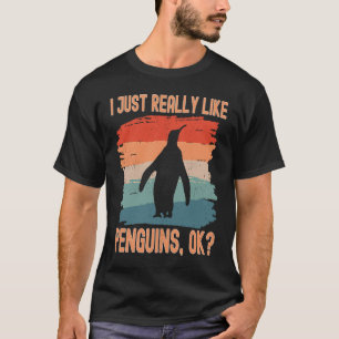 I Just Really Like Penguins Ok For Kids and Girls T-Shirt