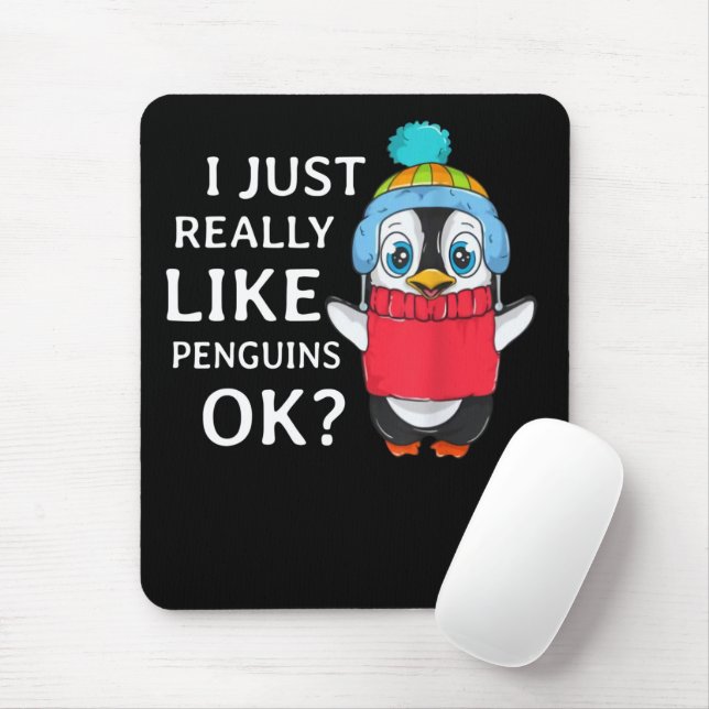 I just really like penguins ok mouse pad (With Mouse)