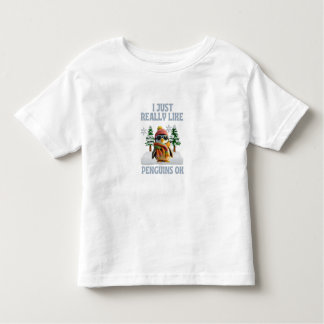 I Just Really Like Penguins OK Toddler T-shirt