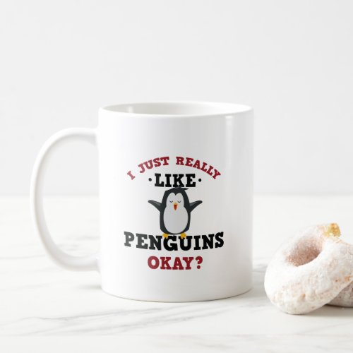 I Just Really Like Penguins Quote Mug