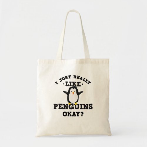 I Just Really Like Penguins Quote Tote Bag