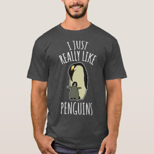 I Just Really Like Penguins T-Shirt