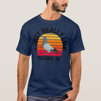 I Just Really Like Pigeons Ok Vintage Sunset Retro T-Shirt
