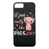 I Just Really Like Pigs Cute Farm Animal Pork iPhone 8/7 Case