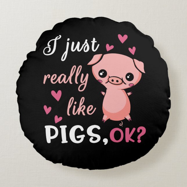 I Just Really Like Pigs Cute Farm Animal Pork Round Pillow (Front)