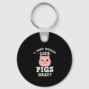 I Just Really Like Pigs Funny Farm Animal Lover Keychain