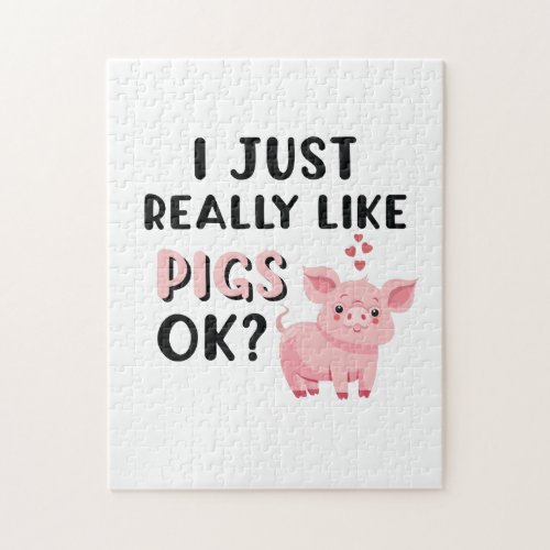 I Just Really Like Pigs OK Jigsaw Puzzle