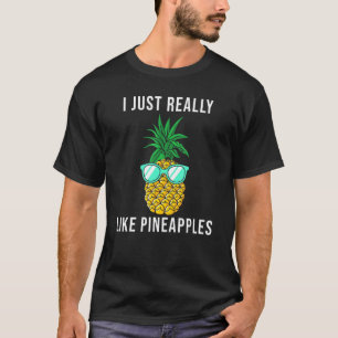 I Just Really Like Pineapples Sand Surf Summer Va T-Shirt