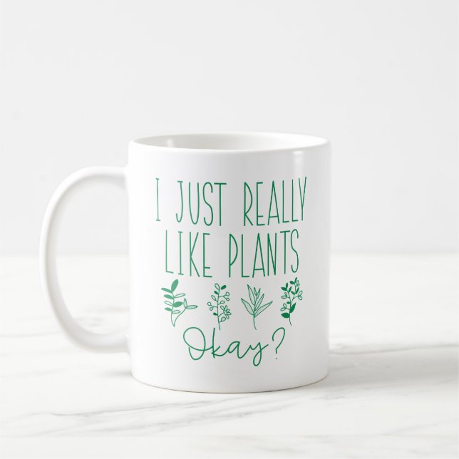 I Just Really Like Plants Okay Coffee Mug (Left)