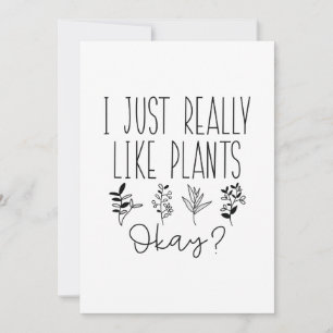 I Just Really Like Plants Okay Thank You Card