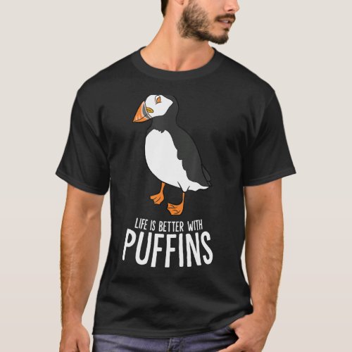 I Just Really Like Puffin Birds Life Is Better Wit T_Shirt