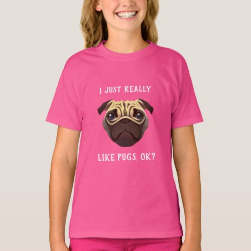 I Just Really Like Pugs T_Shirt