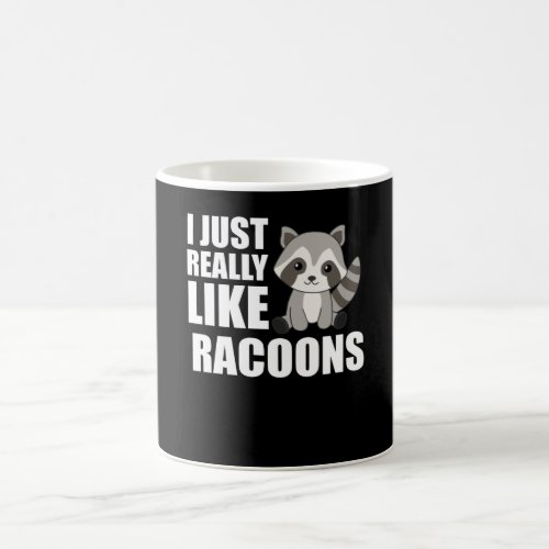 I Just Really Like Racoons Cute Raccoon Coffee Mug