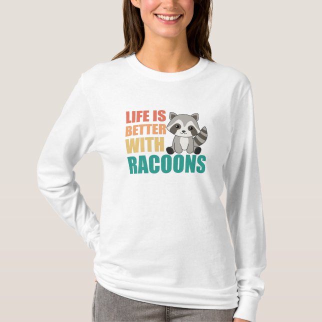 I Just Really Like Racoons Cute Raccoon T-Shirt (Front)