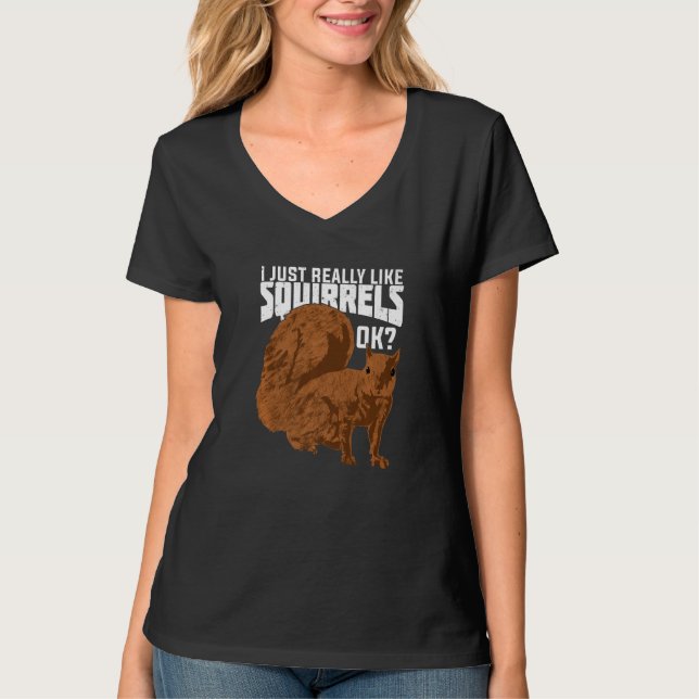 I Just Really Like Squirrels Ok Premium T-Shirt (Front)