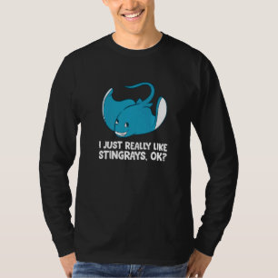 I Just Really Like Stingrays Ok Ocean Stingray T-Shirt