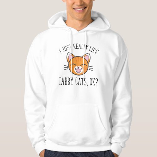 I Just Really Like Tabby Cats OK Orange Cat Lover Hoodie