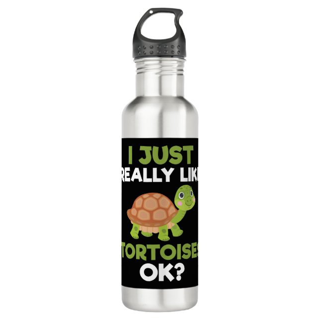 I Just Really Like Tortoises Ok Reptile Turtle Lov Stainless Steel Water Bottle (Front)