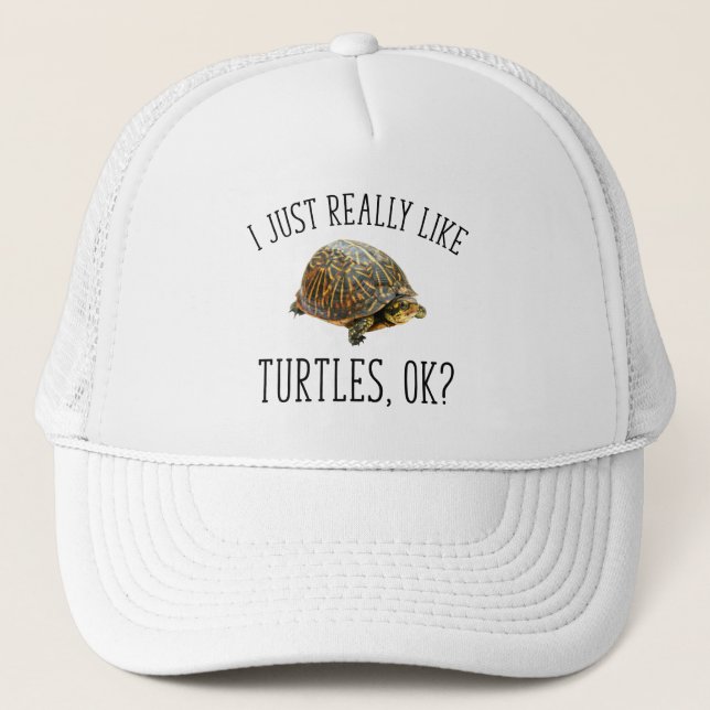 I Just Really Like Turtles, OK? Trucker Hat (Front)