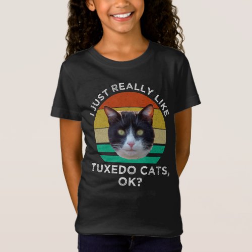 I Just Really Like Tuxedo Cats OK T_Shirt