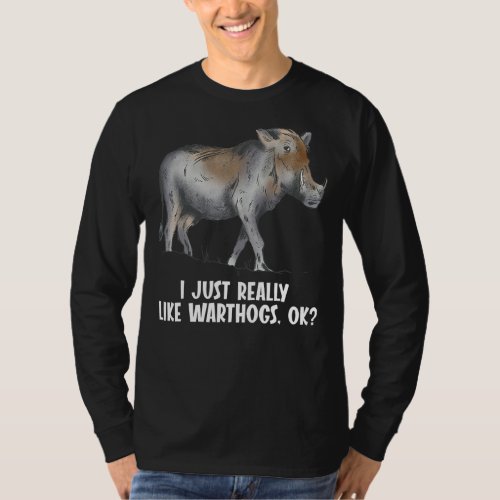I just really like Warthogs Warthog T_Shirt
