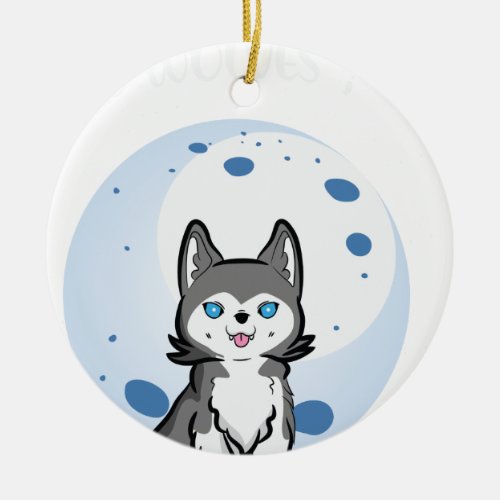 I_Just_Really_Like_Wolves_Ok_Cute_Wolf Ceramic Ornament