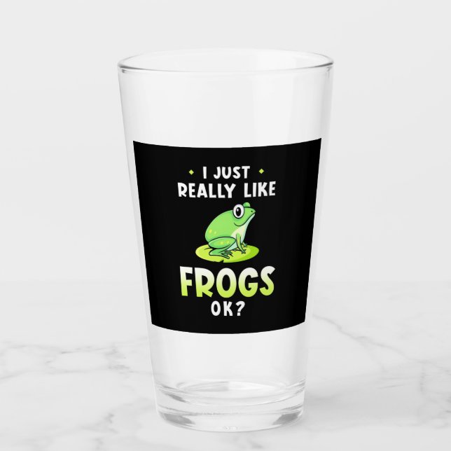 I Just Really Likes Frogs Glass (Front)