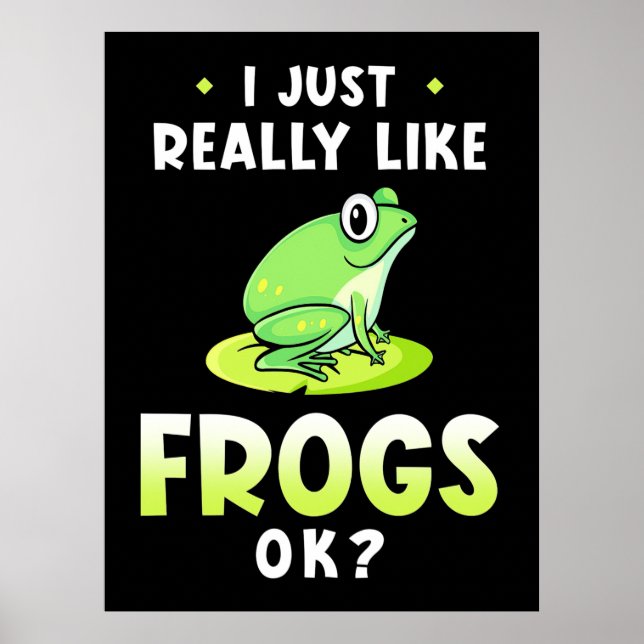 I Just Really Likes Frogs Poster (Front)