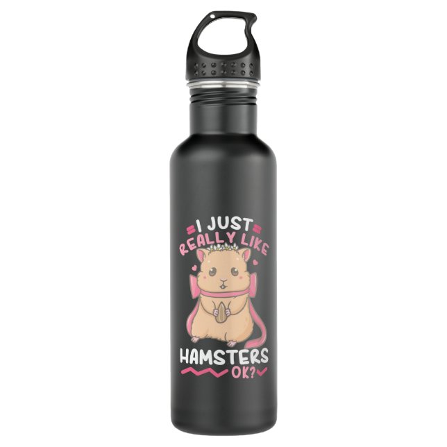 I Just Really Likes Hamsters Ok Stainless Steel Water Bottle (Front)