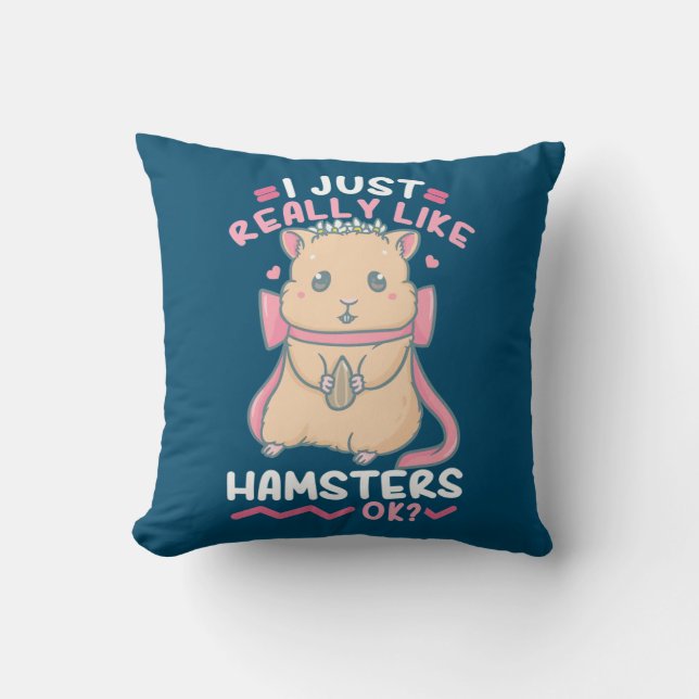 I Just Really Likes Hamsters Throw Pillow (Front)