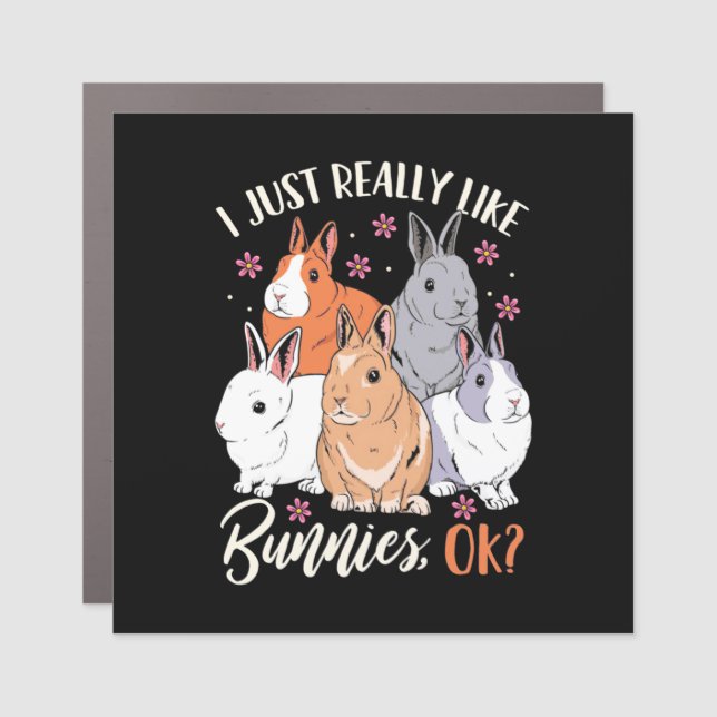 I Just Really Likes Rabbits Car Magnet (Front)