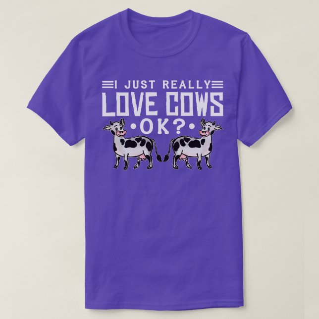 I Just Really Love Cows T-Shirt (Design Front)