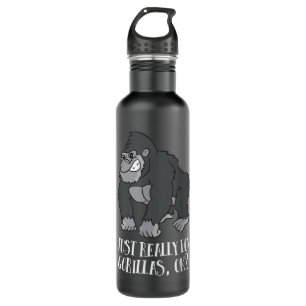 I Just Really Love Gorillas Ok Monkey Funny Gorill Stainless Steel Water Bottle