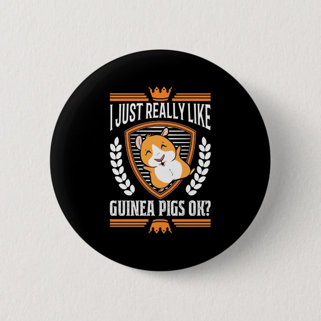 I Just Really Love Guinea Pig Button (Front)