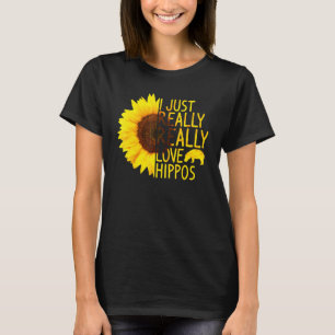 I Just Really Love Hippos Women Men Herd Sunflower T-Shirt