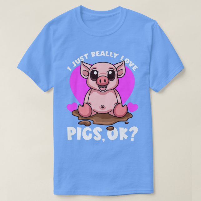 I Just Really Love Pigs, OkCute Swine Hog Pig Love T-Shirt (Design Front)