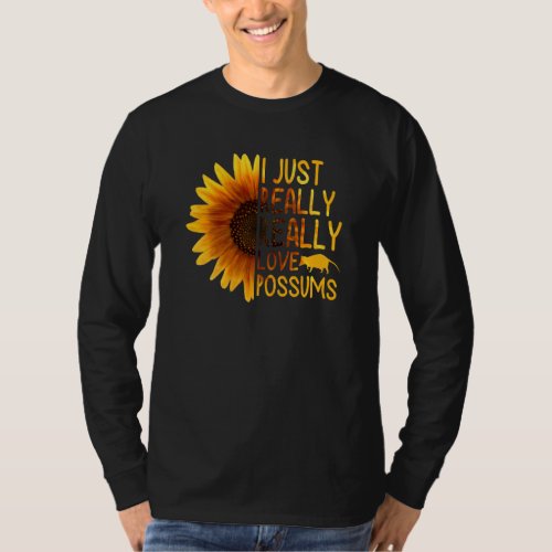 I Just Really Love Possums  Women Men Gamba Sunflo T_Shirt