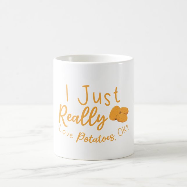I Just Really Love Potatoes, OK? Coffee Mug (Center)