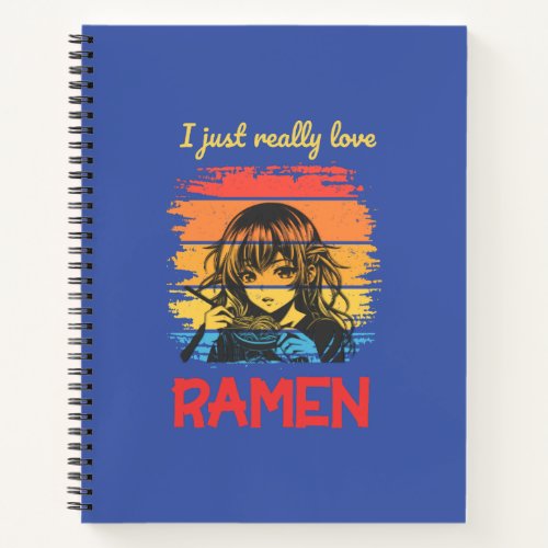 I just really love Ramen retro Anime Notebook