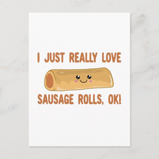 I Just Really Love Sausage Rolls OK! Postcard (Front)