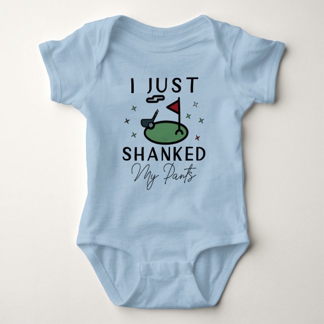I Just Shanked My Pants Baby Bodysuit (Front)
