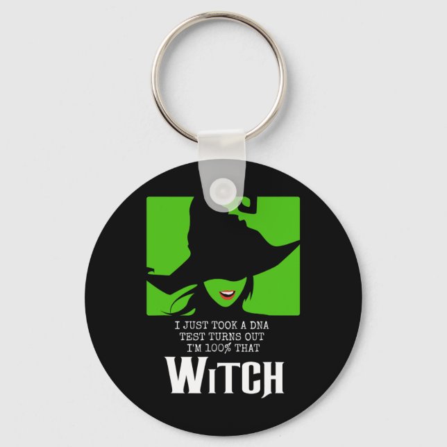 I Just Took A DNA Test Turns Out I'm 100% That Wit Keychain (Front)