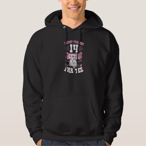 I Just Turned 14 Lets Par Golf Cart 14th Birthday Hoodie