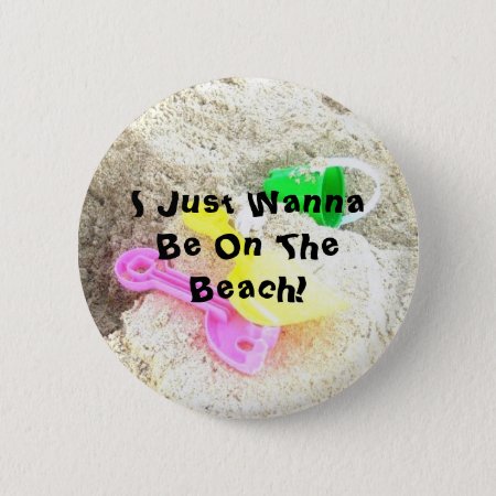 I Just Wanna Be On The Beach Button