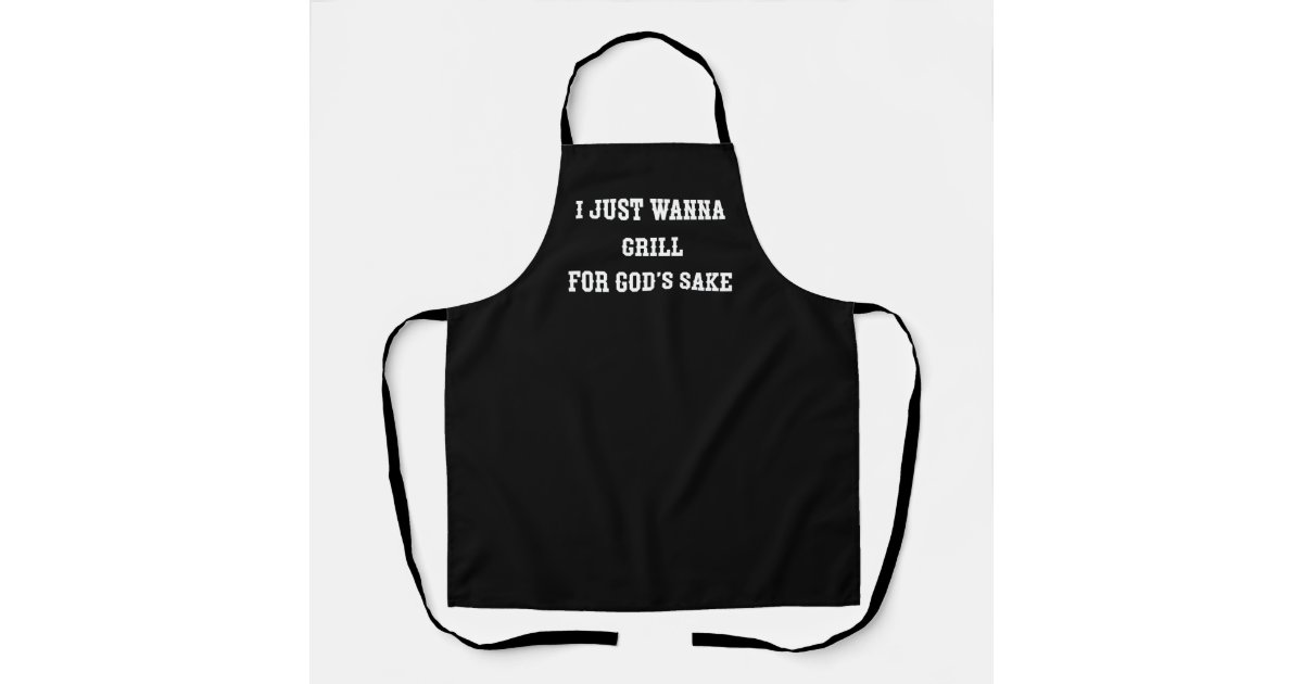 I Just Grill For God's Sake apron