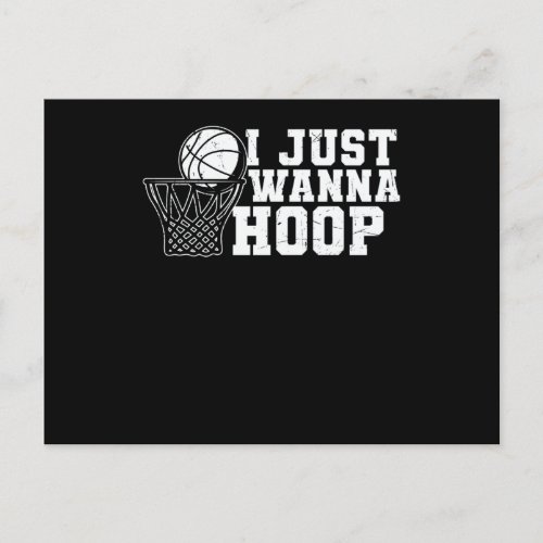 I Just Wanna Hoop  Basketball Design Postcard