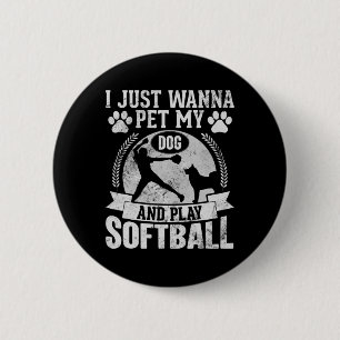I Just Wanna Pet Dog And Play Softll Girls Teens W Button